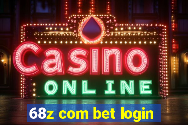 68z com bet login